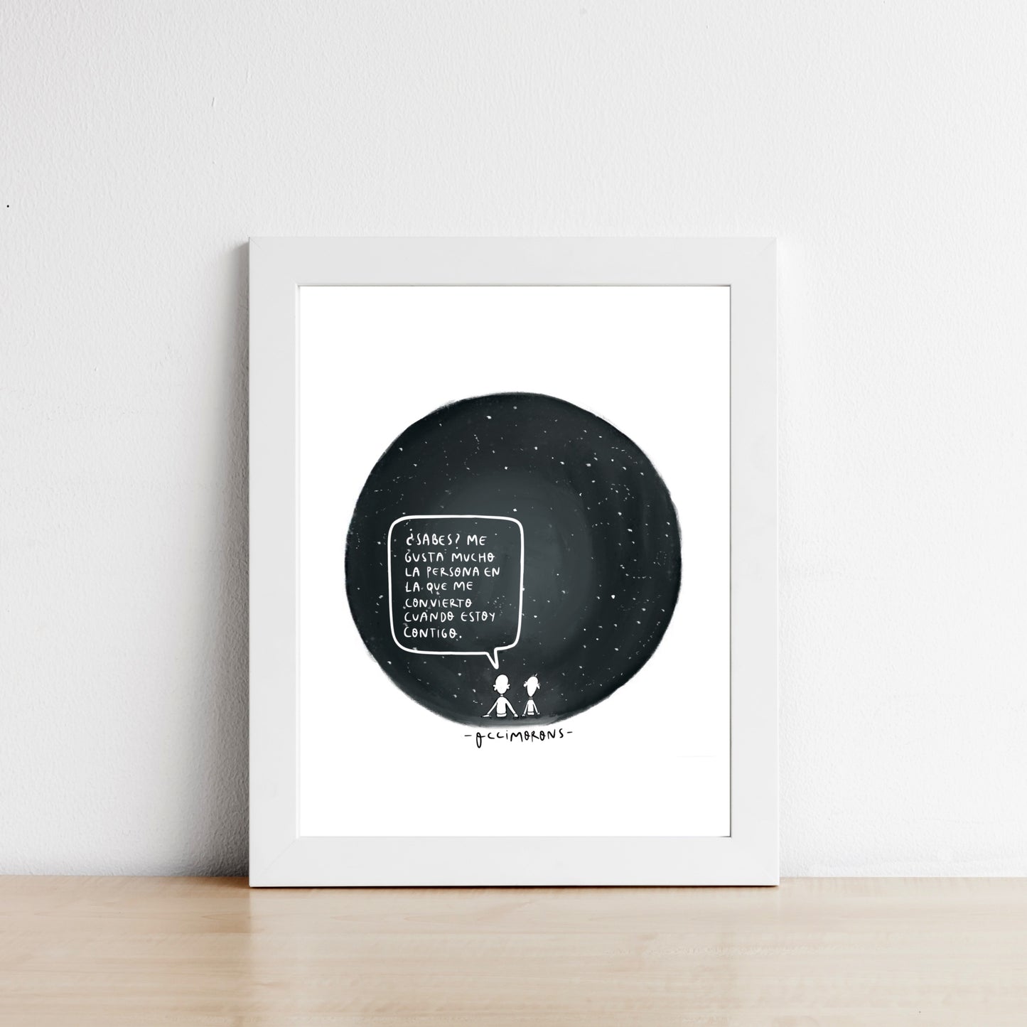 Lámina: "la persona en la que me convierto cuando estoy contigo"